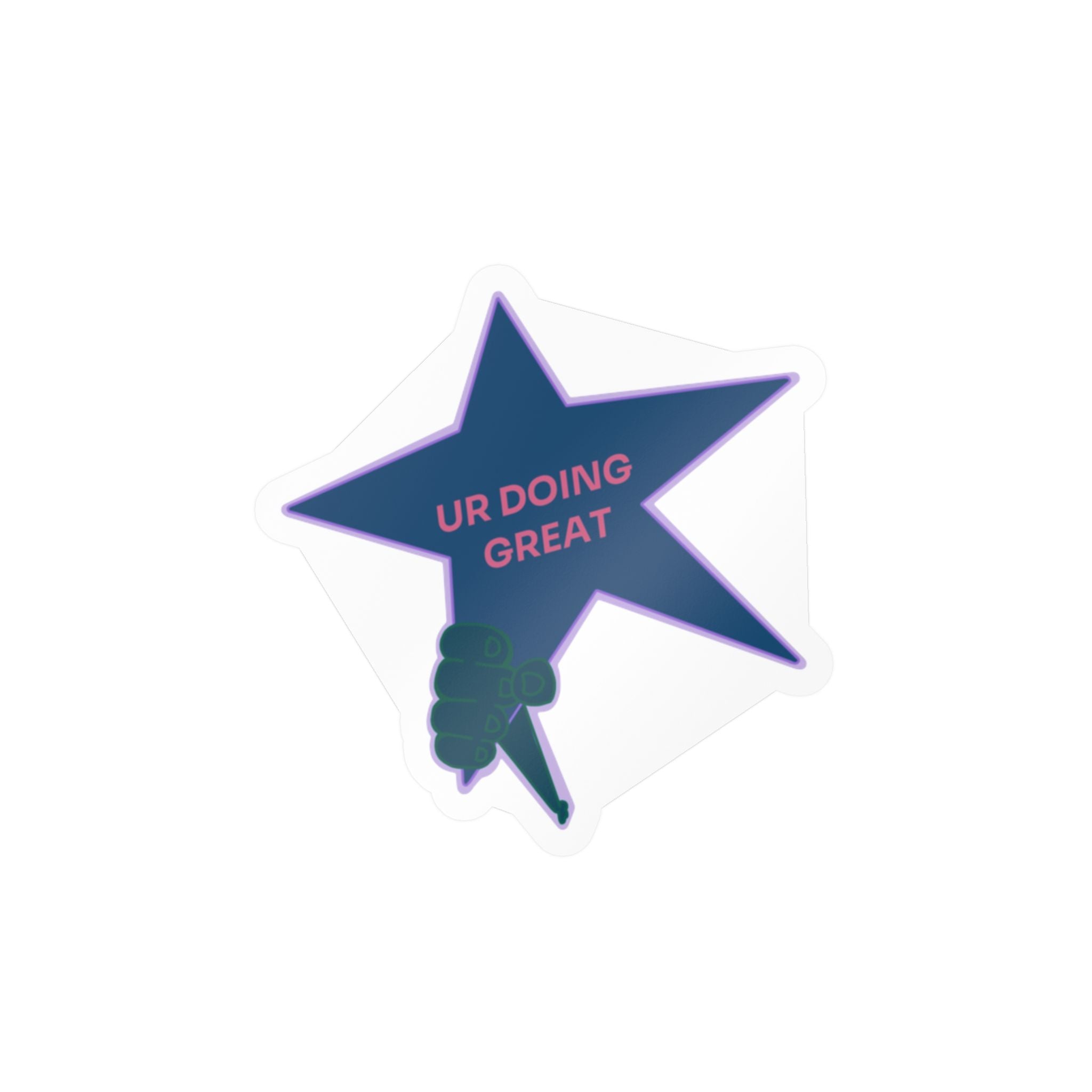 Kiss-Cut Sticker — Star 'UR DOING GREAT' Vinyl Decal (Encouragement Sticker)