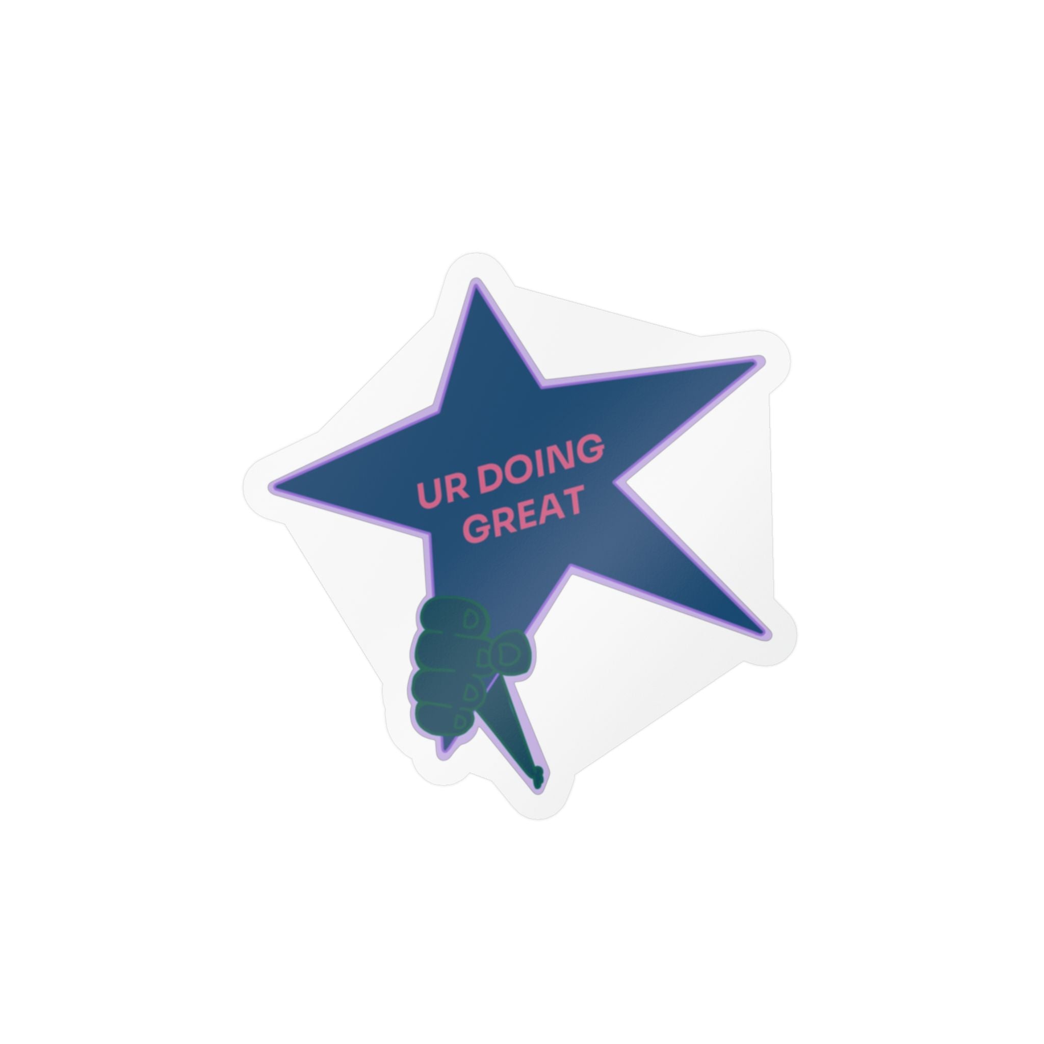 Kiss-Cut Sticker — Star 'UR DOING GREAT' Vinyl Decal (Encouragement Sticker)