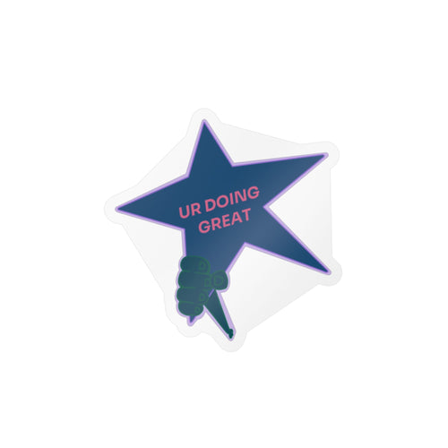 Kiss-Cut Sticker — Star 'UR DOING GREAT' Vinyl Decal (Encouragement Sticker)