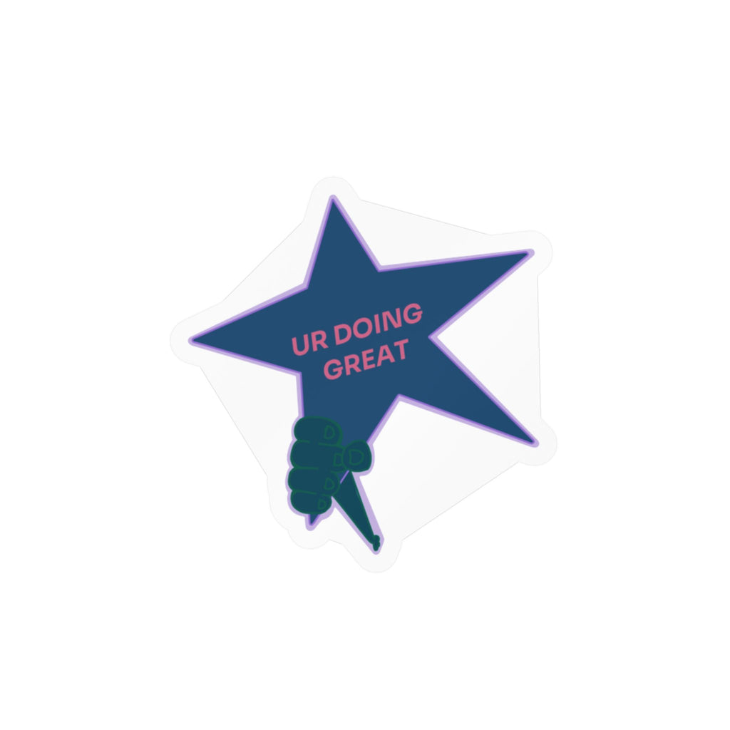 Kiss-Cut Sticker — Star 'UR DOING GREAT' Vinyl Decal (Encouragement Sticker)