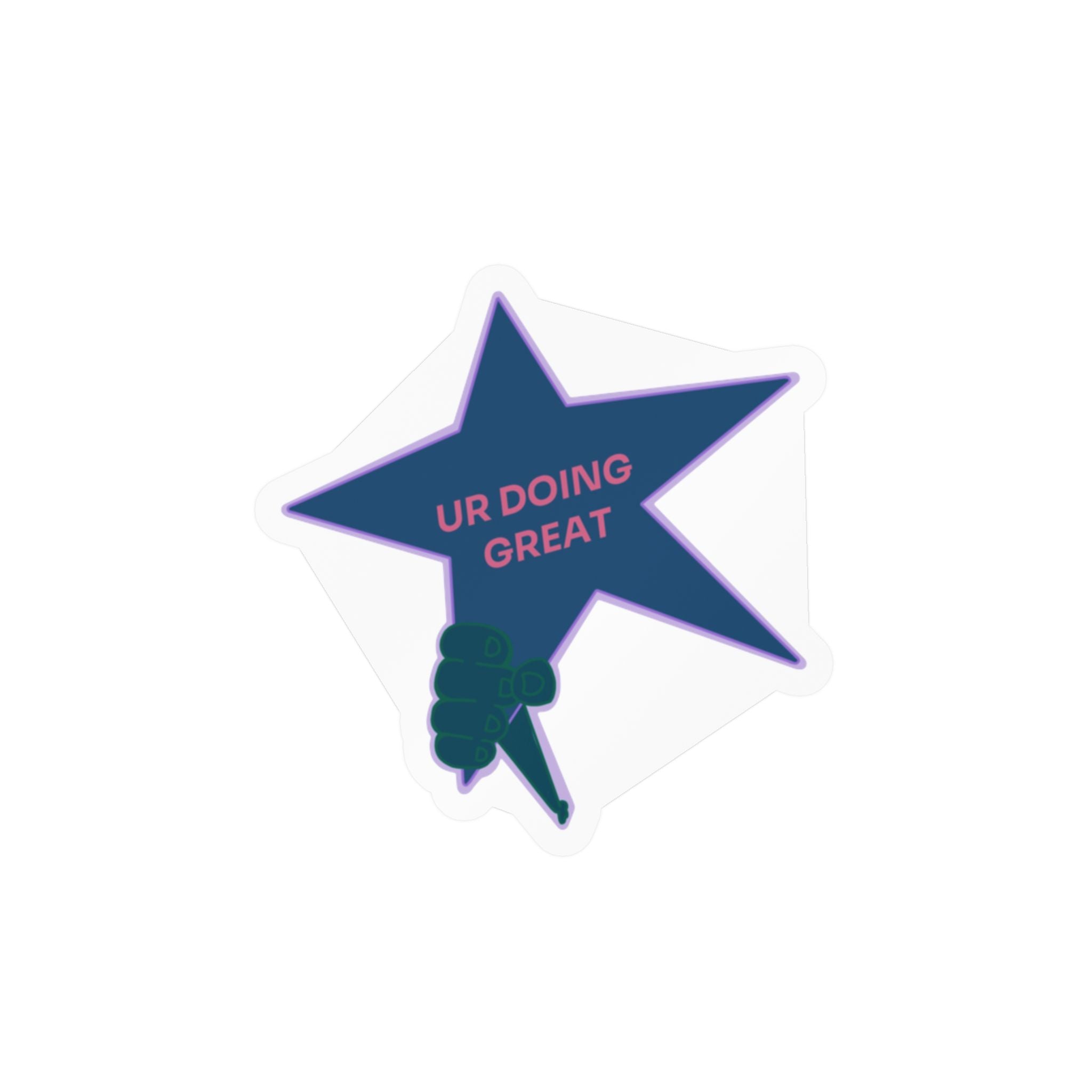 Kiss-Cut Sticker — Star 'UR DOING GREAT' Vinyl Decal (Encouragement Sticker)