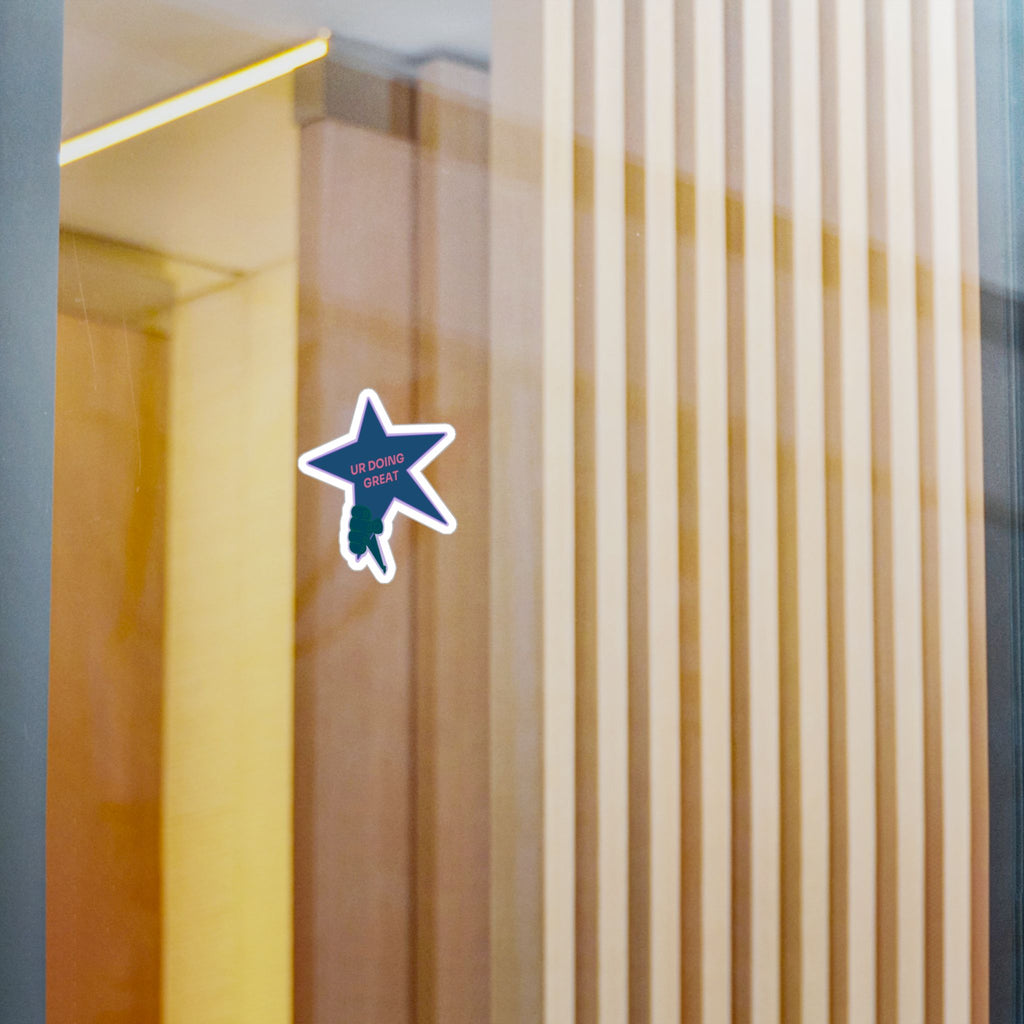 Kiss-Cut Sticker — Star 'UR DOING GREAT' Vinyl Decal (Encouragement Sticker)